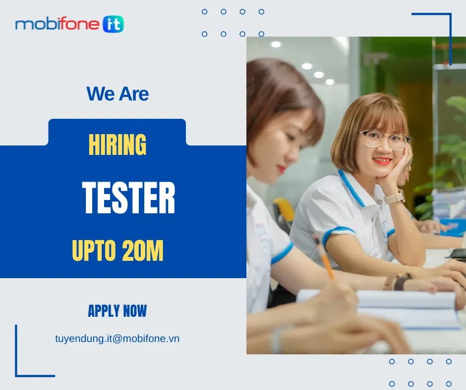 TRUNG TÂM CNTT MOBIFONE TUYỂN DỤNG TESTER