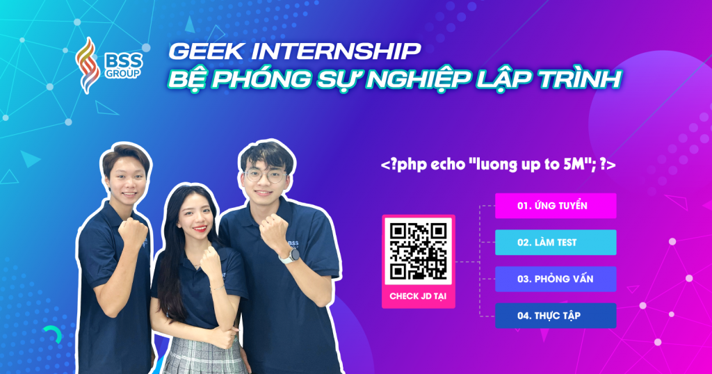 GEEK INTERNSHIP – BỆ PHÓNG SỰ NGHIỆP LẬP TRÌNH